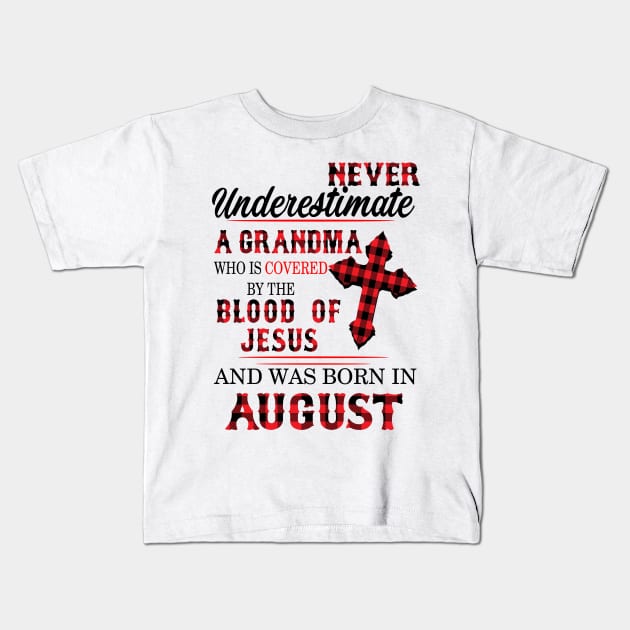 Never Underestimate A Grandma Blood Of Jesus August Kids T-Shirt by Vladis